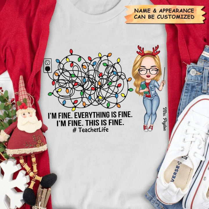 Personalized Hoodie - Gift For Teacher - I'm Fine Everything Is Fine