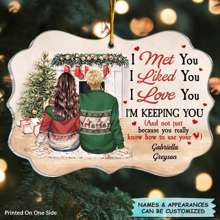 Personalized Mica Ornament - Gift For Couple - I Met You I Liked You I Love You