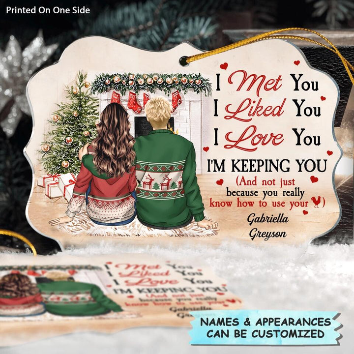 Personalized Mica Ornament - Gift For Couple - I Met You I Liked You I Love You