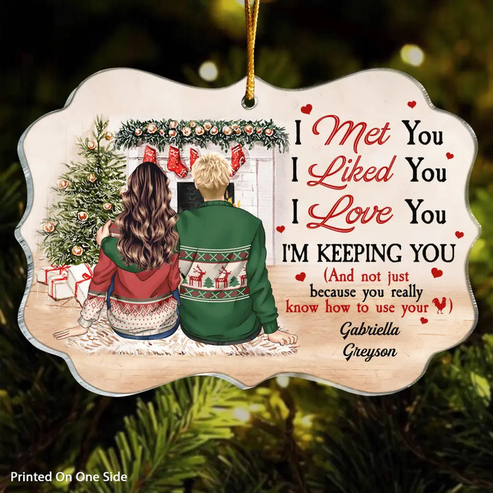 Personalized Mica Ornament - Gift For Couple - I Met You I Liked You I Love You
