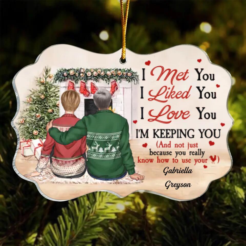 Personalized Mica Ornament - Gift For Couple - I Met You I Liked You I Love You