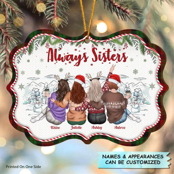 Personalized Wood Ornament - Gift For Sister - Always Sisters