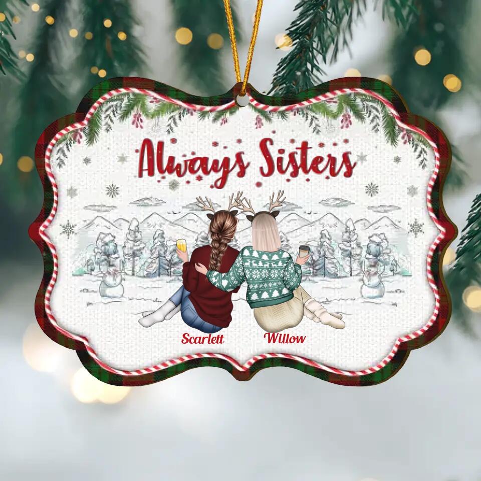 Personalized Wood Ornament - Gift For Sister - Always Sisters