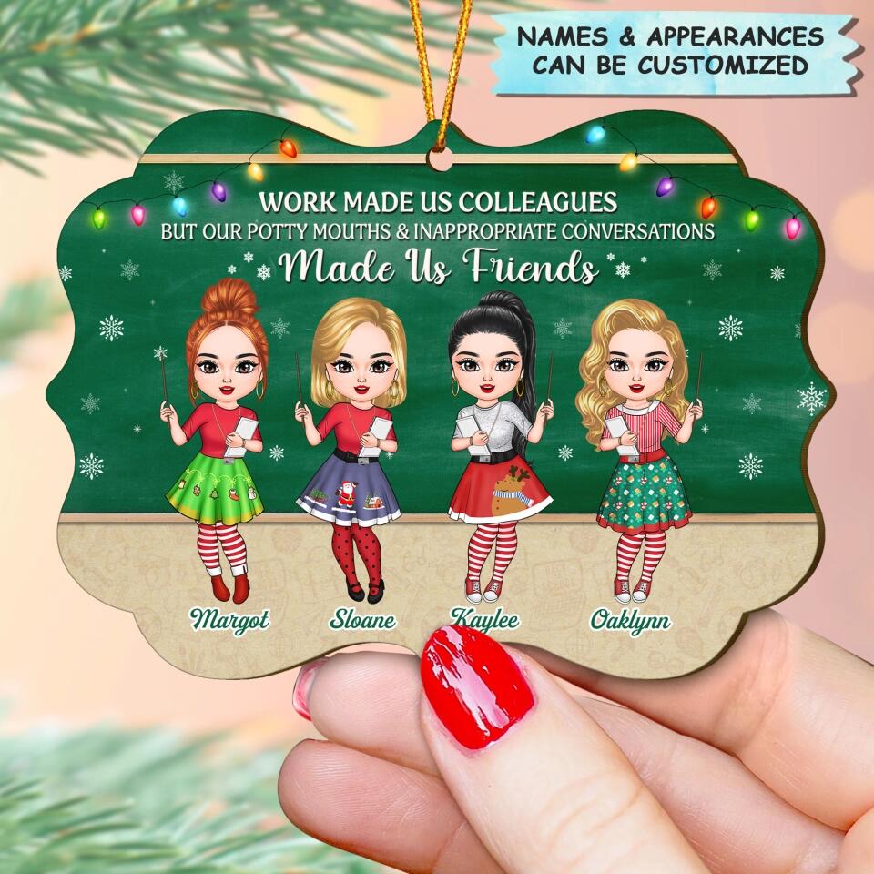 Personalized Wood Ornament - Gift For Teacher - Work Made Us Colleagues
