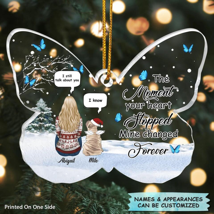 Personalized Mica Ornament - Gift For Pet Lover - The Moment Your Heart Stopped Mine Changed Forever