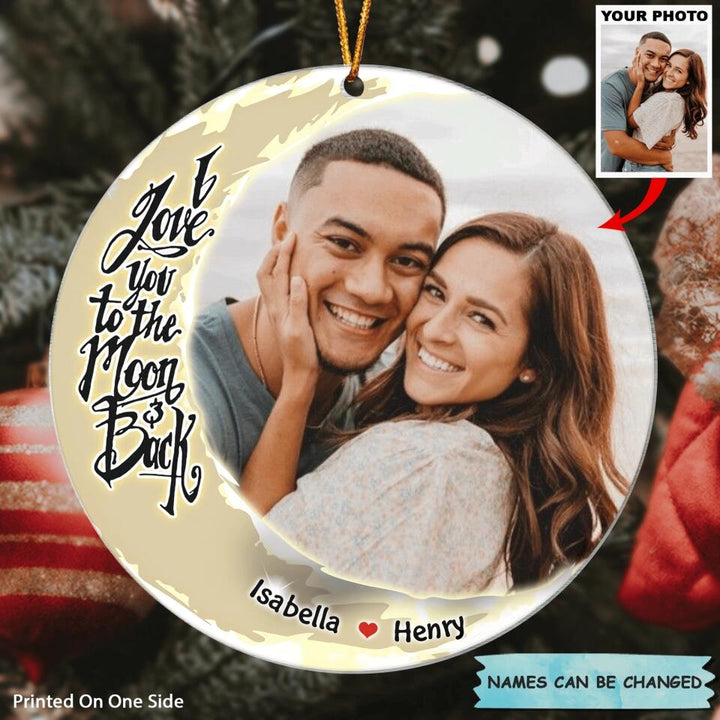 Personalized Photo Mica Ornament - Gift For Couple - I Love You To The Moon And Back