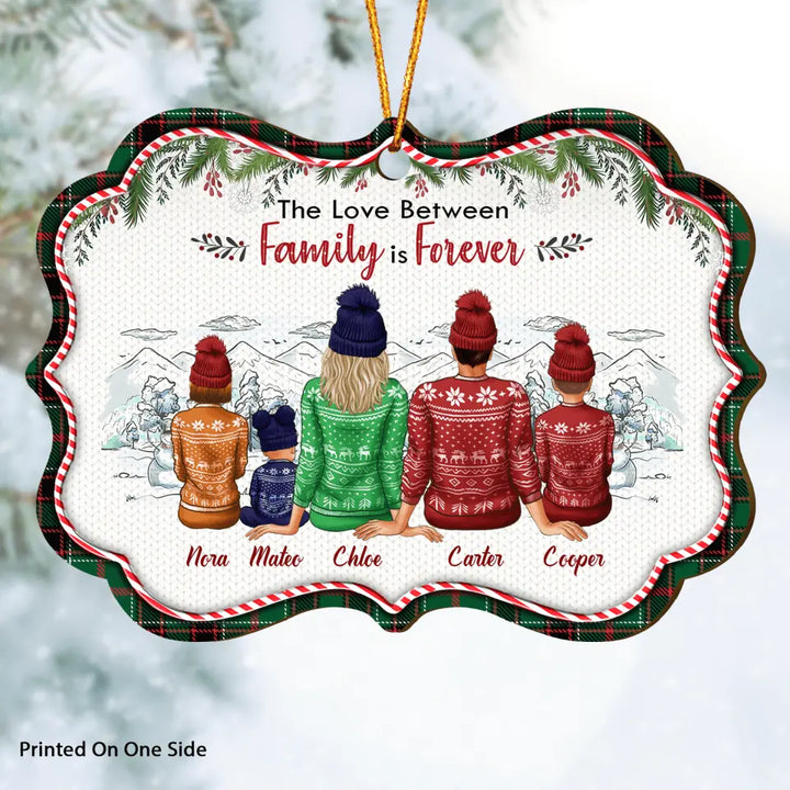 Personalized Wood Ornament - Gift For Family - The Love Between Family Is Forever