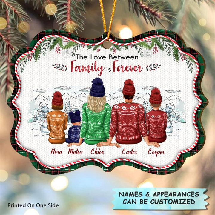 Personalized Wood Ornament - Gift For Family - The Love Between Family Is Forever