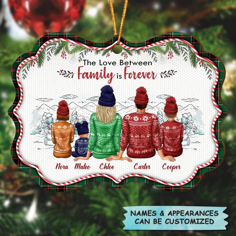 Personalized Wood Ornament - Gift For Family - The Love Between Family Is Forever