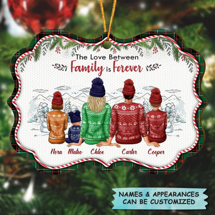 Personalized Wood Ornament - Gift For Family - The Love Between Family Is Forever
