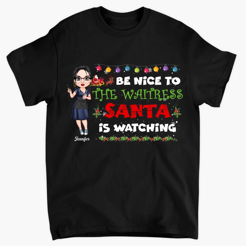 Personalized T-shirt - Gift For Waitress - Be Nice To The Waitress ARND018