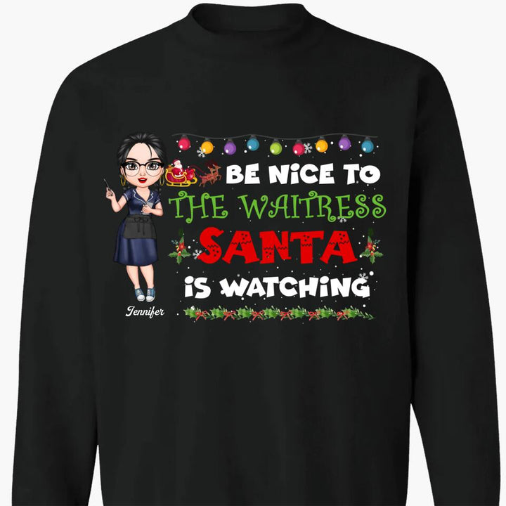 Personalized T-shirt - Gift For Waitress - Be Nice To The Waitress ARND018