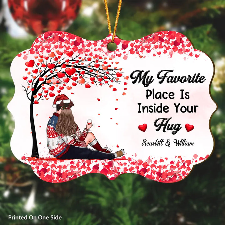 Personalized Wood Ornament - Gift For Couple - My Favorite Place Is Inside Your Hug ARND037