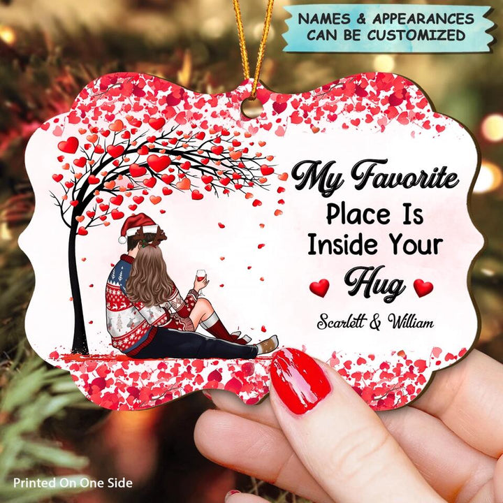Personalized Wood Ornament - Gift For Couple - My Favorite Place Is Inside Your Hug ARND037
