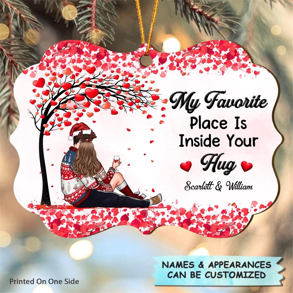 Personalized Wood Ornament - Gift For Couple - My Favorite Place Is Inside Your Hug ARND037