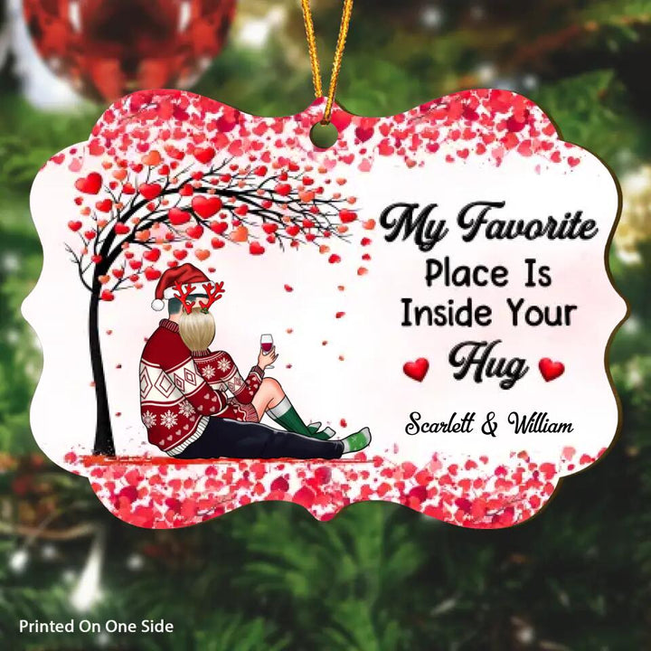 Personalized Wood Ornament - Gift For Couple - My Favorite Place Is Inside Your Hug ARND037