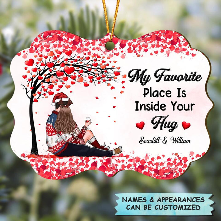 Personalized Wood Ornament - Gift For Couple - My Favorite Place Is Inside Your Hug ARND037