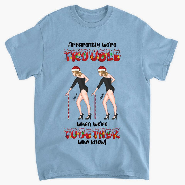 Personalized T-shirt - Gift For Friend - We Are Trouble When We Are Together ARND005