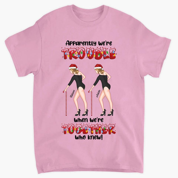 Personalized T-shirt - Gift For Friend - We Are Trouble When We Are Together ARND005