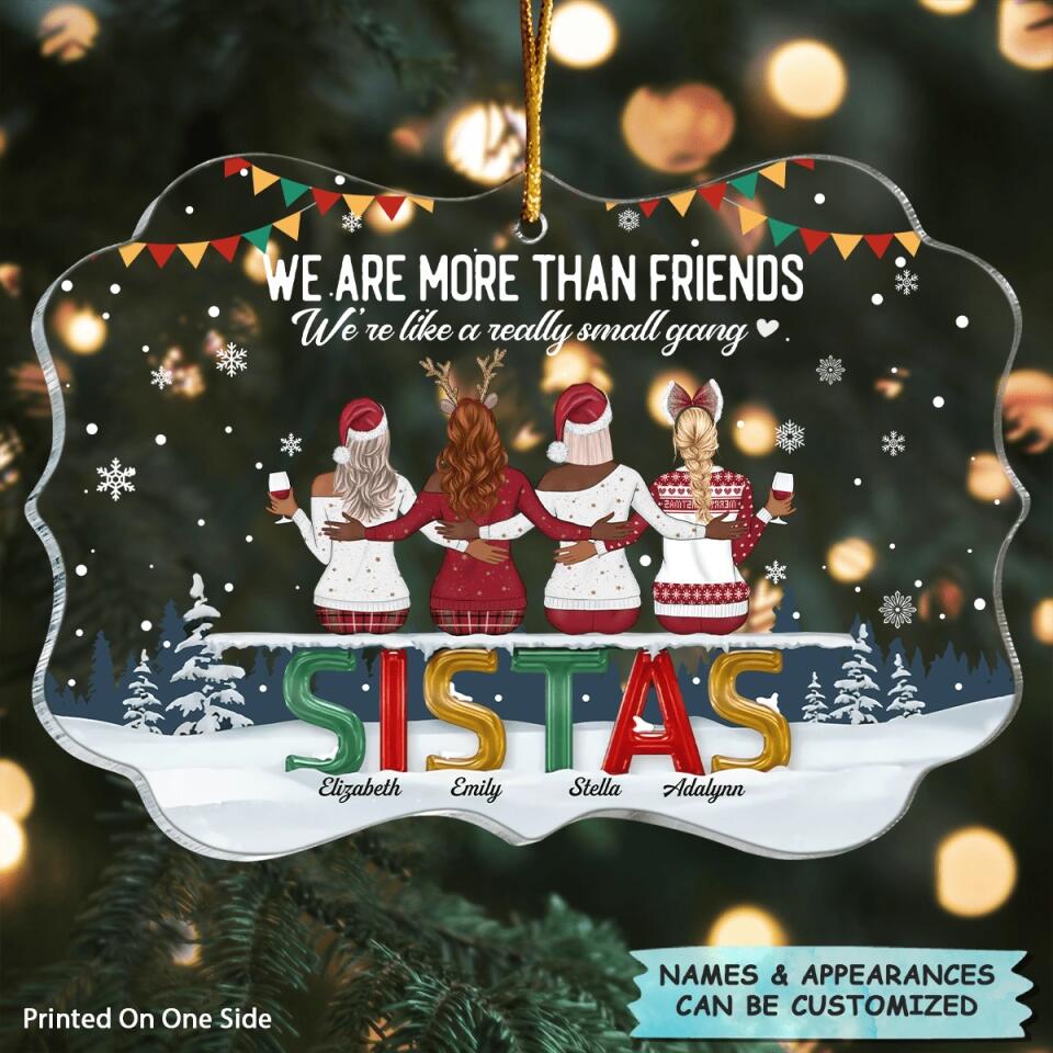 Personalized Mica Ornament - Gift For Friend - We Are More Than Friends ARND036