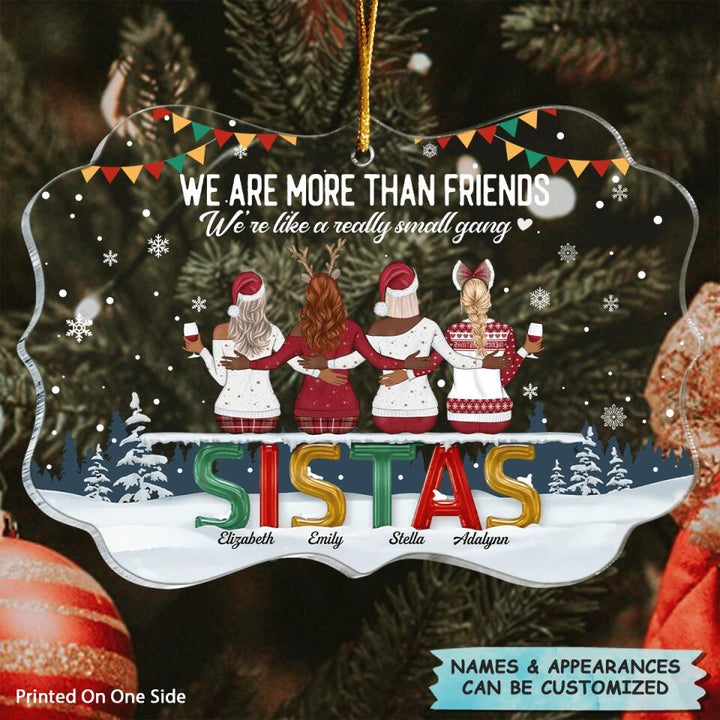 Personalized Mica Ornament - Gift For Friend - We Are More Than Friends ARND036