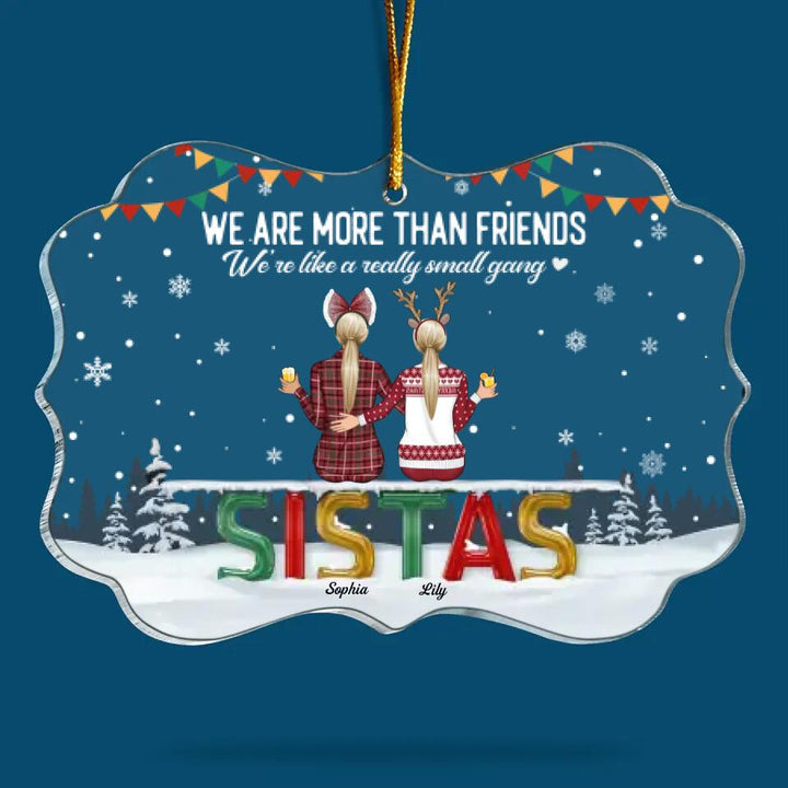 Personalized Mica Ornament - Gift For Friend - We Are More Than Friends ARND036