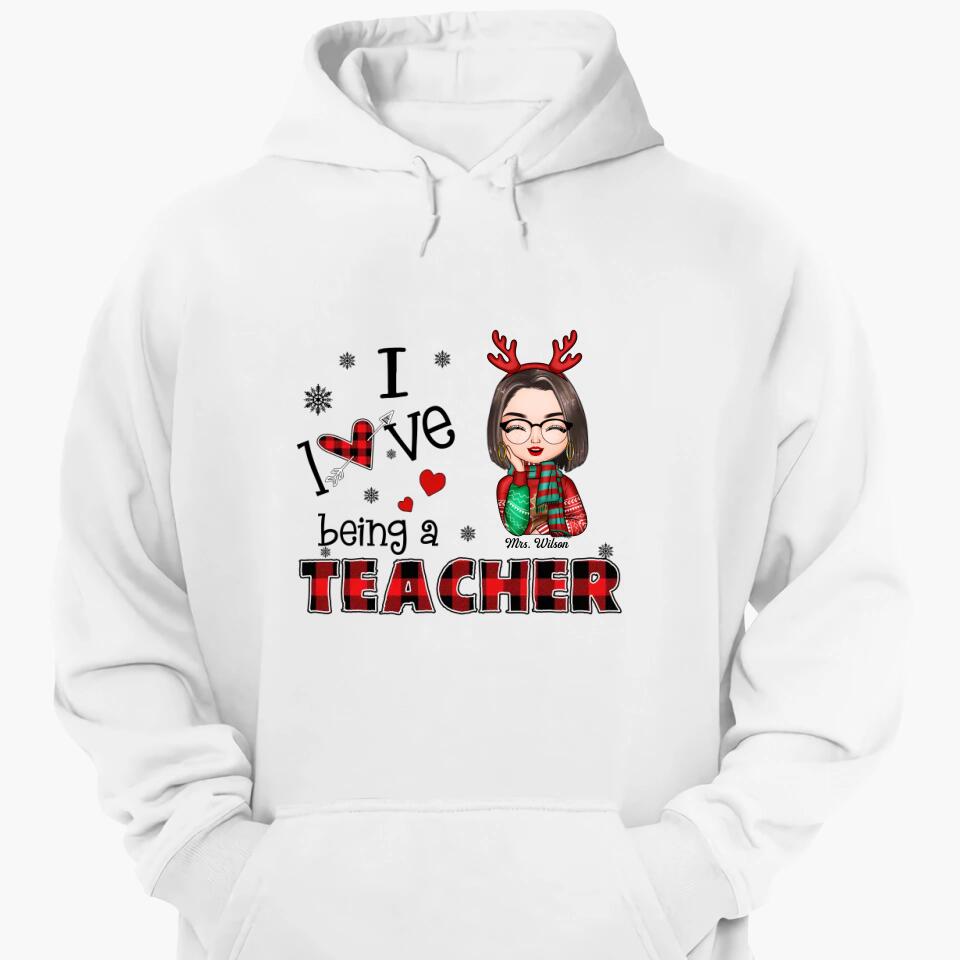 Personalized T-shirt - Gift For Teacher - I Love Being A Teacher