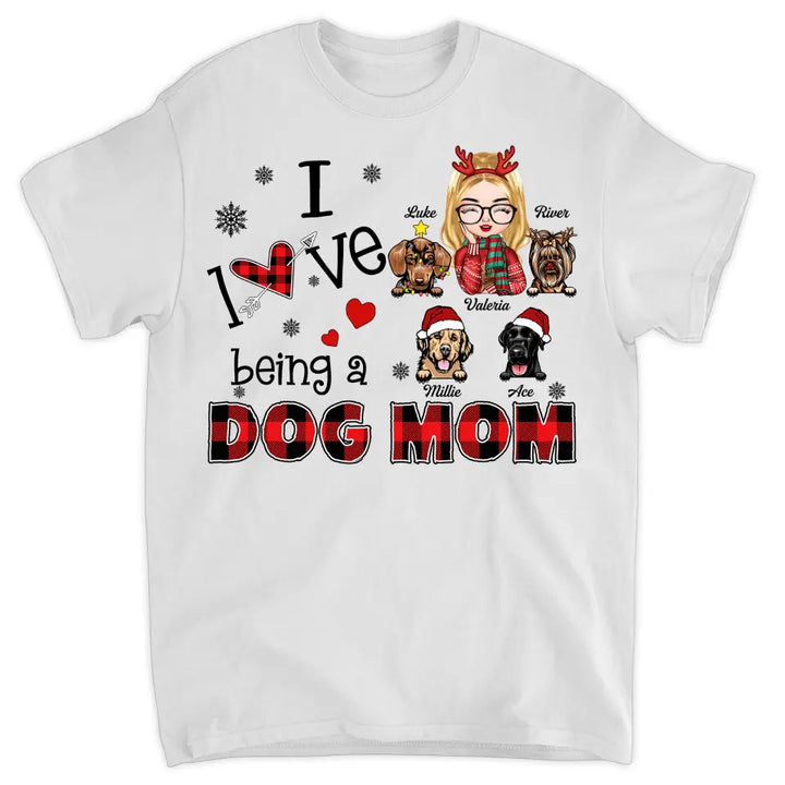 Personalized T-shirt - Gift For Dog Lover - I Love Being A Dog Mom ARND005