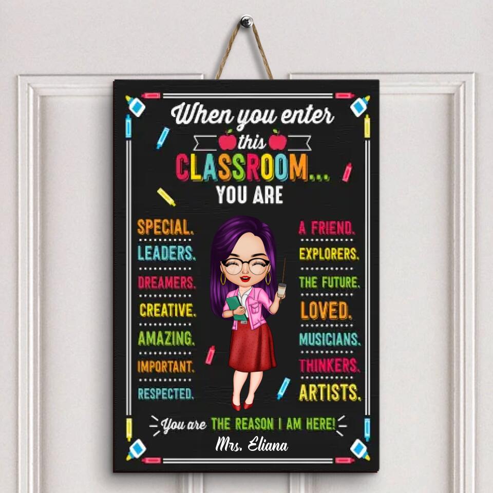 Personalized Door Sign - Gift For Teacher - When You Enter This Classroom ARND0014