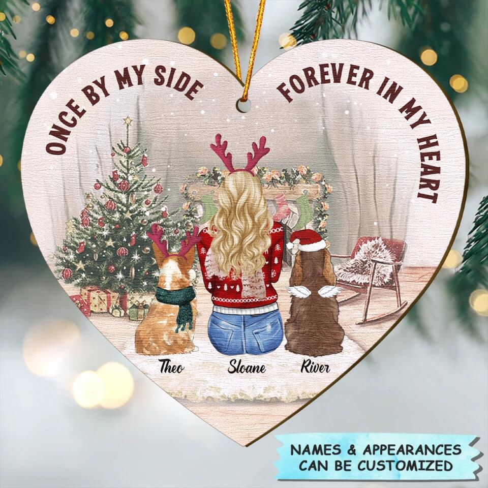 Personalized Wood Ornament - Gift For Dog Lover - Once By My Side Forever In My Heart ARND037