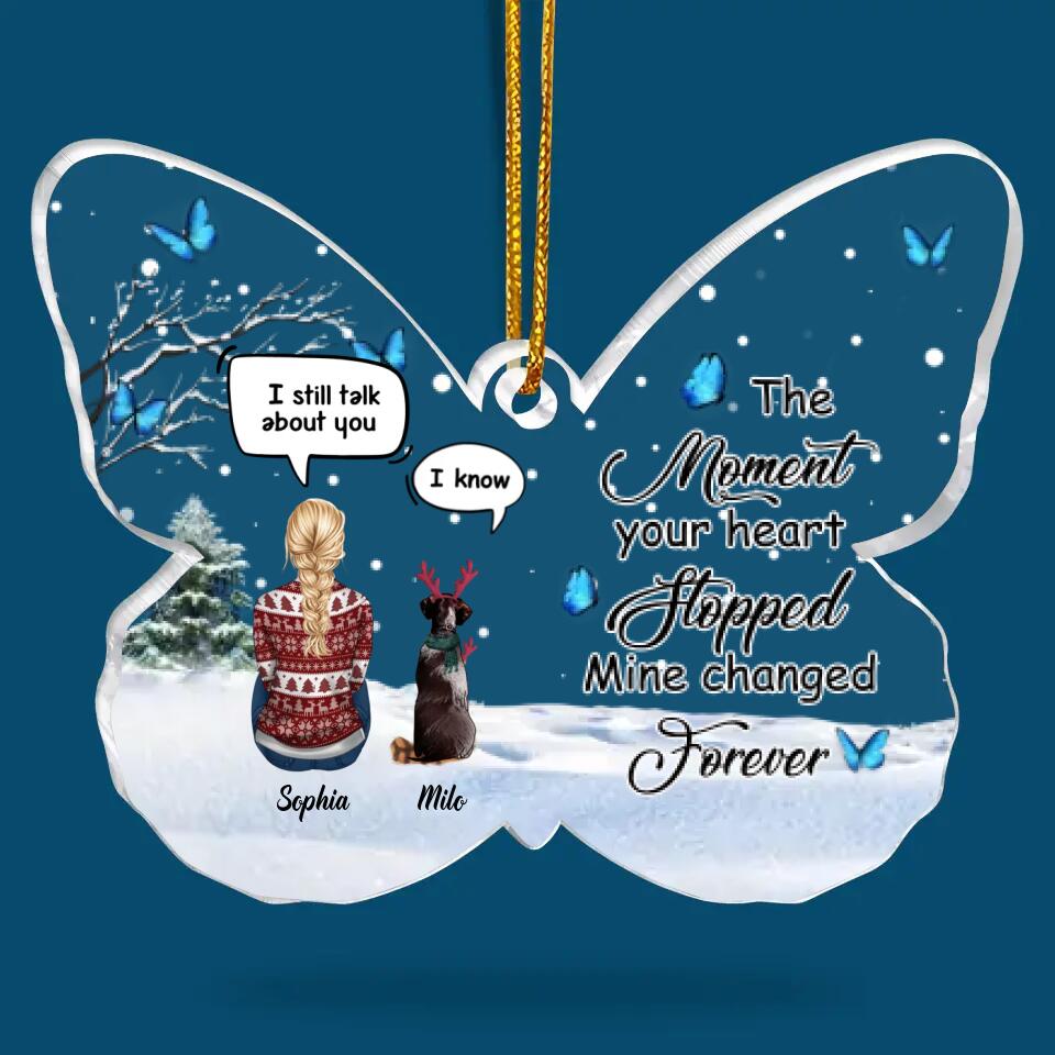 Personalized Mica Ornament - Gift For Pet Lover - The Moment Your Heart Stopped Mine Changed Forever