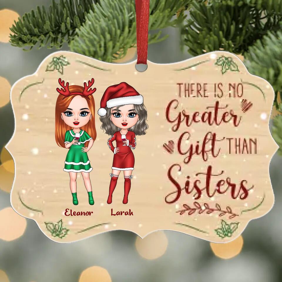 Personalized Aluminium Ornament - Gift For Friend - There Is No Greater Gift Than Sisters