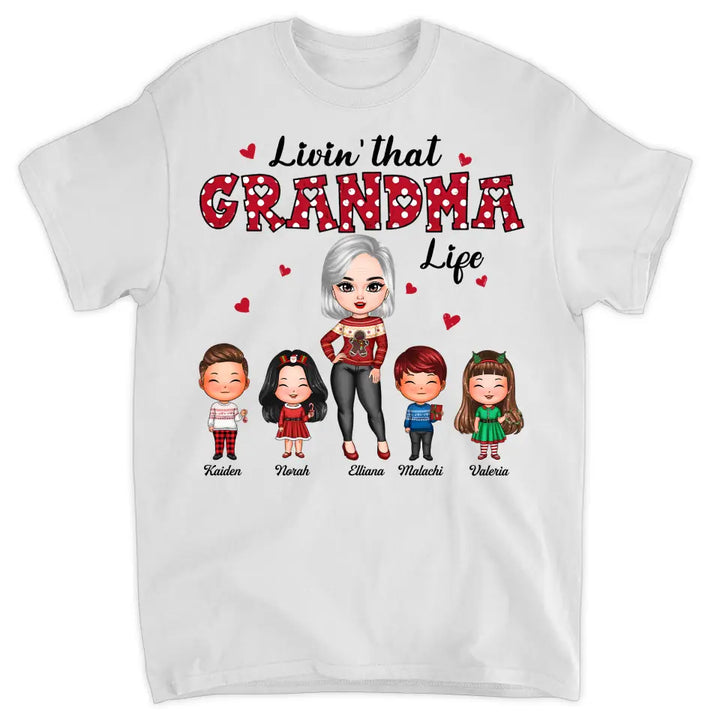 Personalized T-shirt - Gift For Grandma - Livin' That Grandma Life ARND005