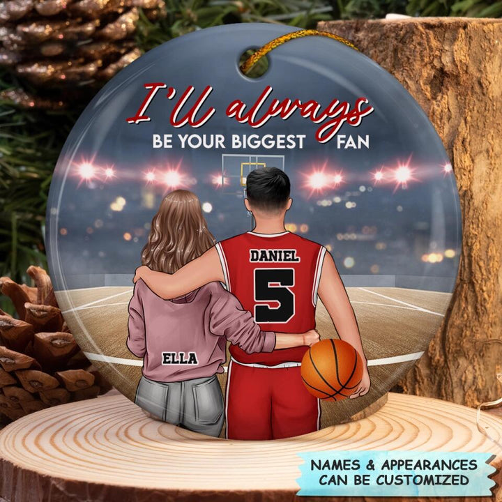 Personalized Ceramic Ornament - Gift For Couple  - I'll Always Be Your Biggest Fan ARND0014