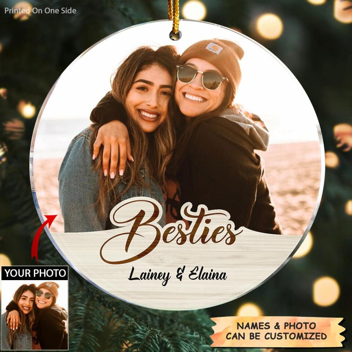 Personalized Photo Mica Ornament - Gift For Friend - Besties Forever ARND036