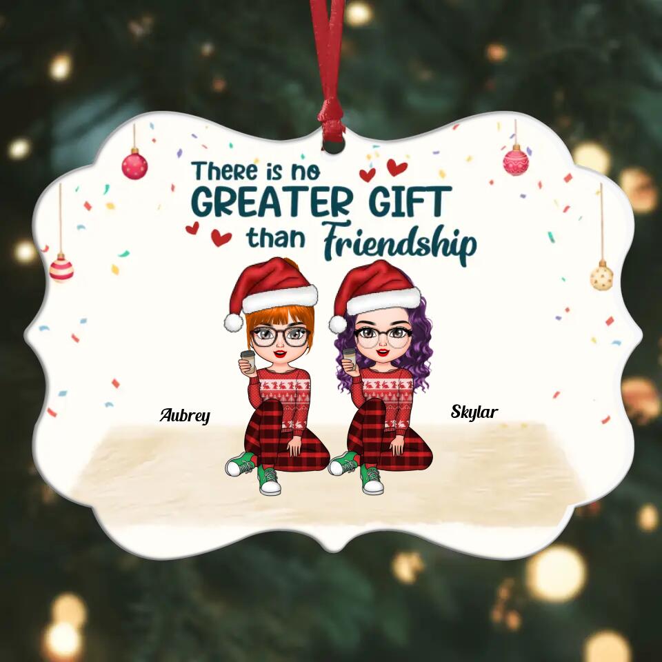 Personalized Aluminium Ornament - Gift For Friends - There Is No Greater Gift Than Friendship