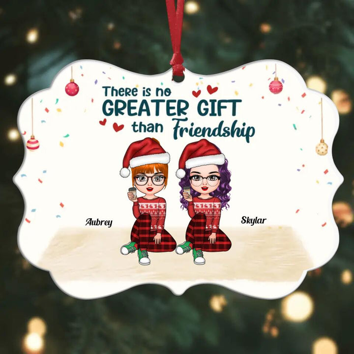 Personalized Aluminium Ornament - Gift For Friends - There Is No Greater Gift Than Friendship