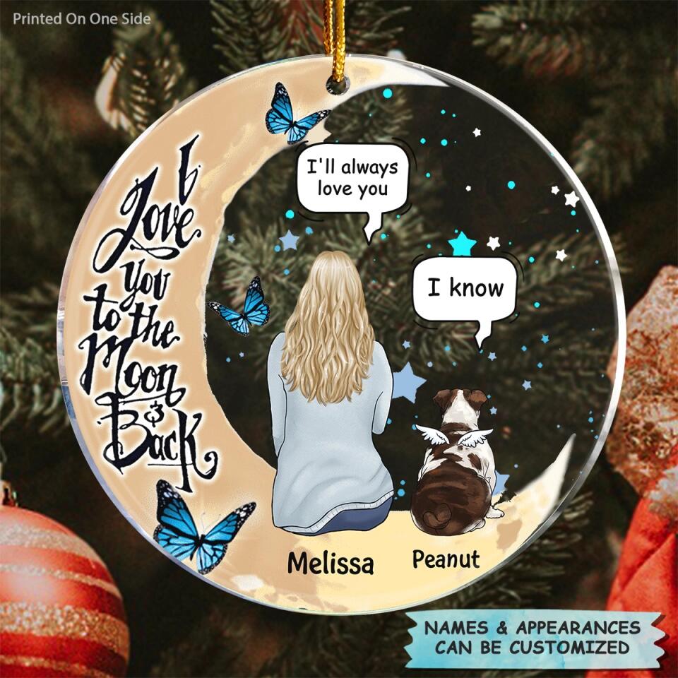 Personalized Mica Ornament - Gift For Pet Lover - To The Moon And Back ARND0014