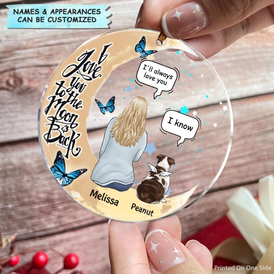 Personalized Mica Ornament - Gift For Pet Lover - To The Moon And Back ARND0014