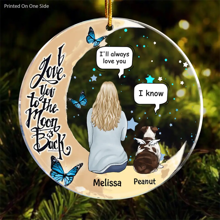 Personalized Mica Ornament - Gift For Pet Lover - To The Moon And Back ARND0014