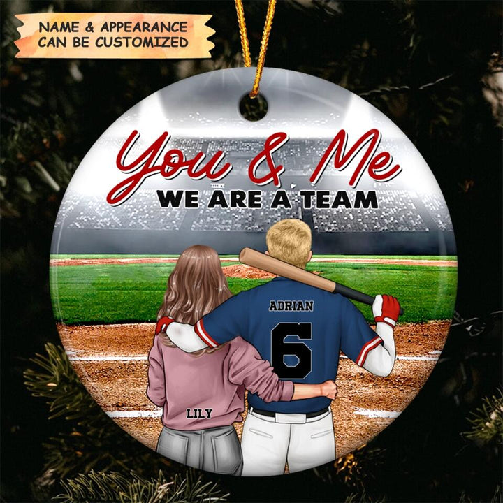 Personalized Ceramic Ornament - Gift For Couple - You And Me We Are A Team ARND036