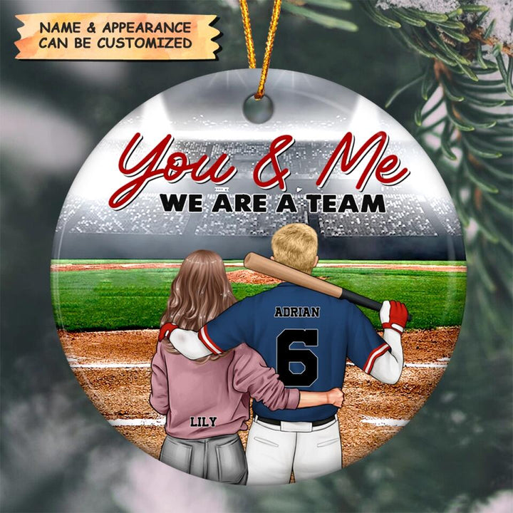 Personalized Ceramic Ornament - Gift For Couple - You And Me We Are A Team ARND036