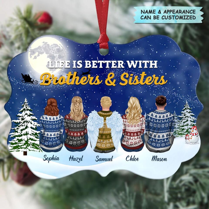 Personalized Aluminium Ornament - Gift For Family - Life Is Better With Brothers And Sisters ARND037