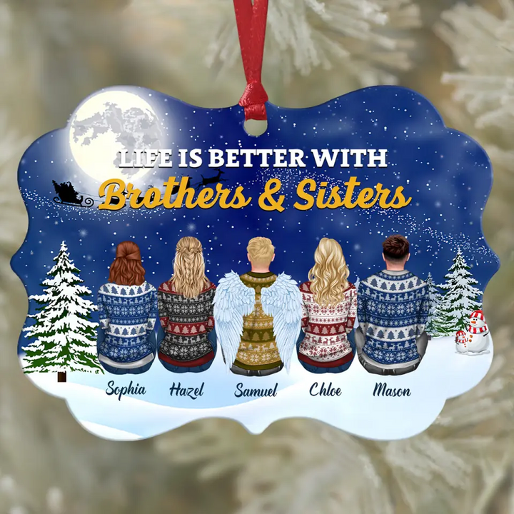 Personalized Aluminium Ornament - Gift For Family - Life Is Better With Brothers And Sisters ARND037