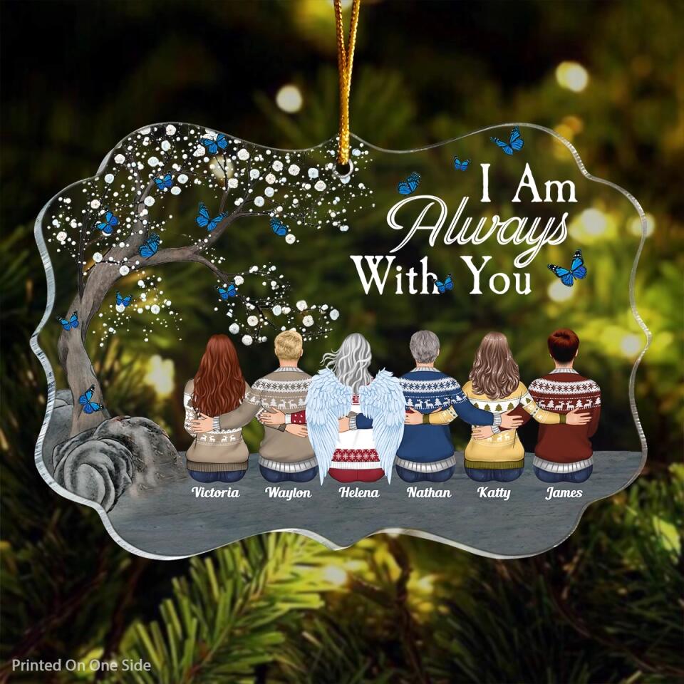 I Am Always With You - Personalized Mica Ornament - Gift For Family Member