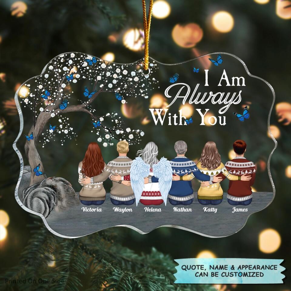I Am Always With You - Personalized Mica Ornament - Gift For Family Member