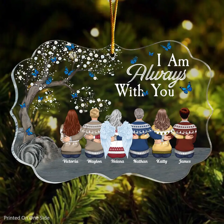 I Am Always With You - Personalized Mica Ornament - Gift For Family Member