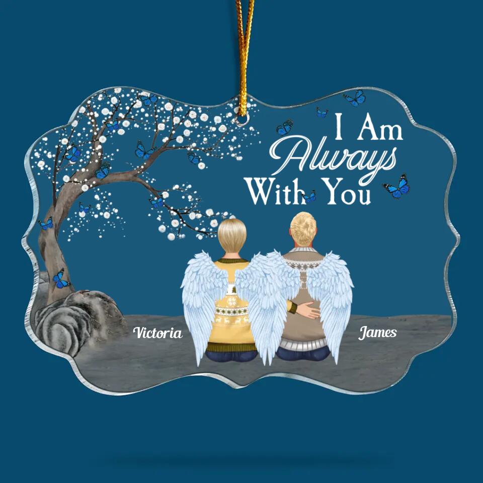 I Am Always With You - Personalized Mica Ornament - Gift For Family Member
