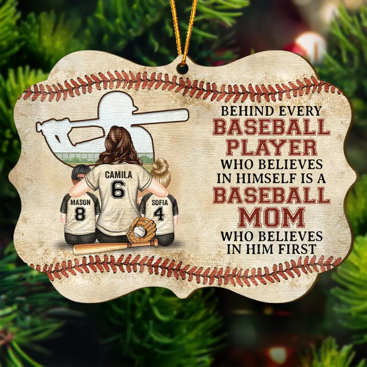 Personalized Wood Ornament - Gift For Mom - Behind Every Baseball Player ARND0014