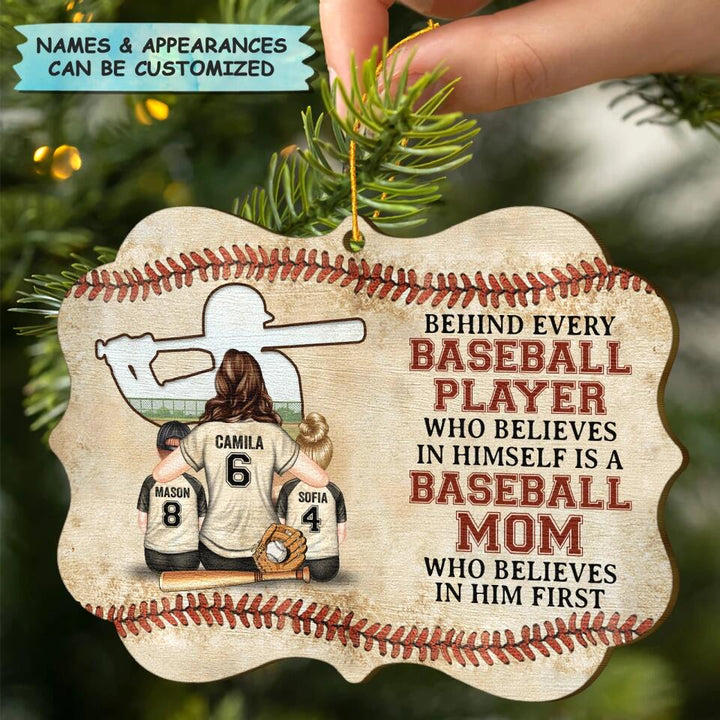 Personalized Wood Ornament - Gift For Mom - Behind Every Baseball Player ARND0014